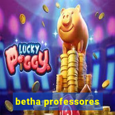 betha professores